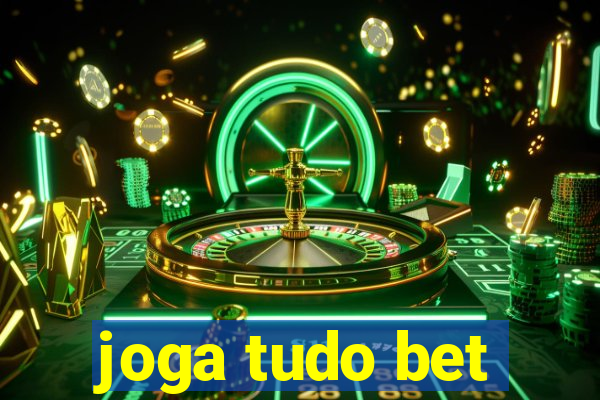 joga tudo bet