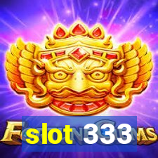 slot 333