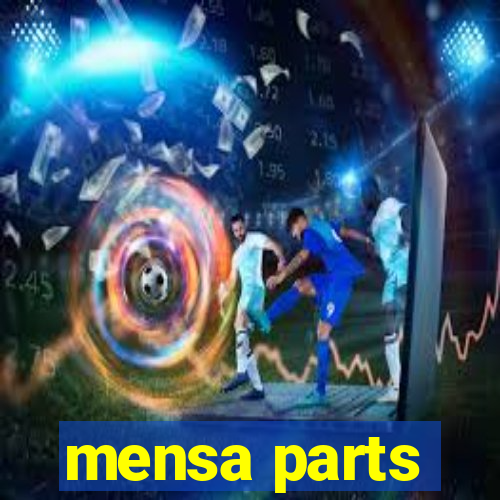 mensa parts