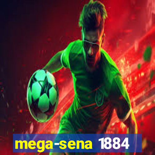 mega-sena 1884