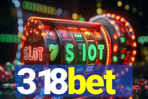 318bet