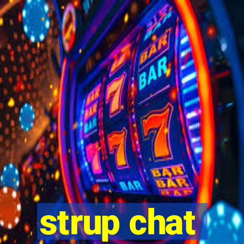 strup chat