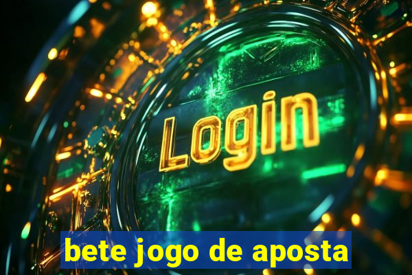 bete jogo de aposta