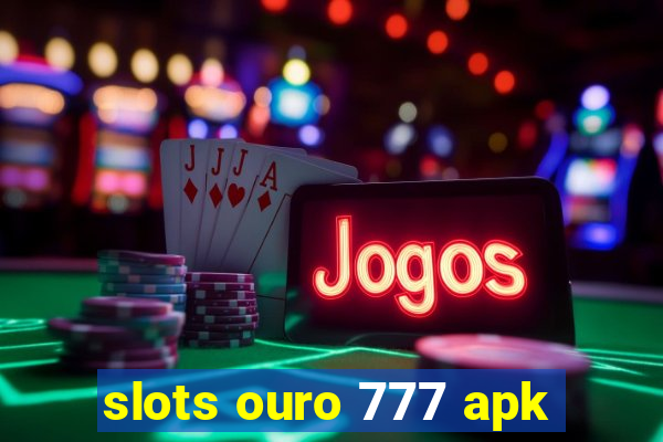 slots ouro 777 apk