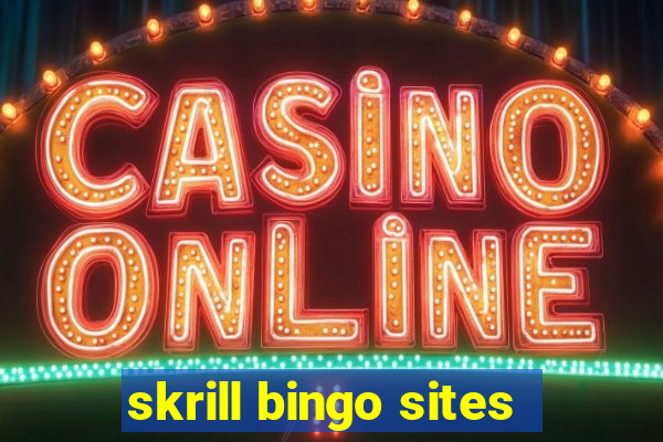 skrill bingo sites