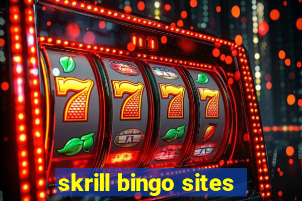 skrill bingo sites