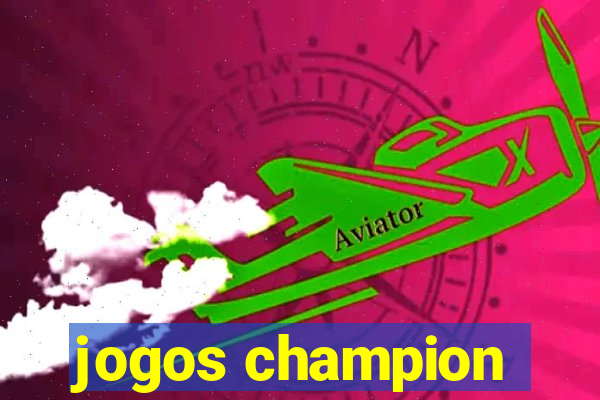 jogos champion