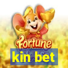 kin bet