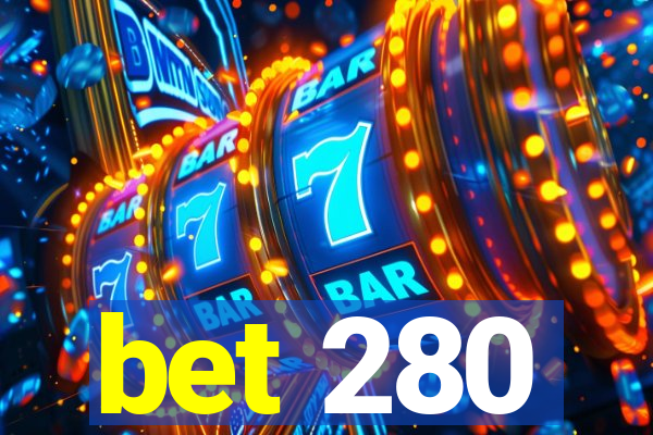 bet 280