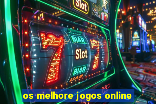 os melhore jogos online