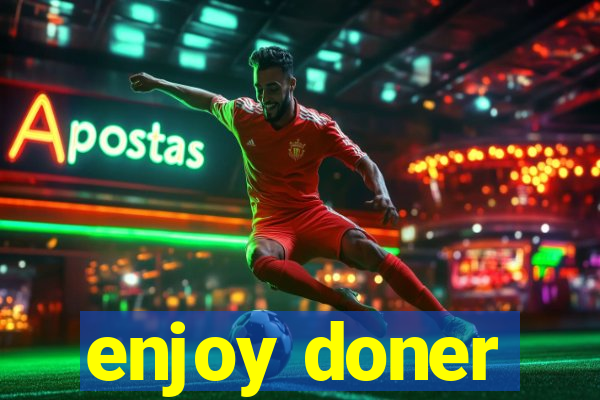 enjoy doner