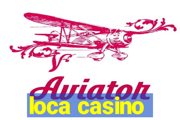 loca casino