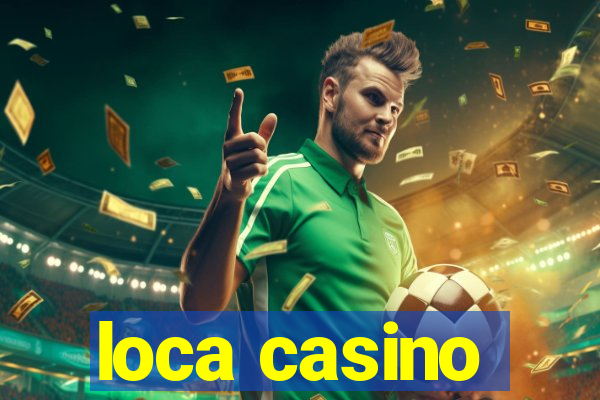 loca casino