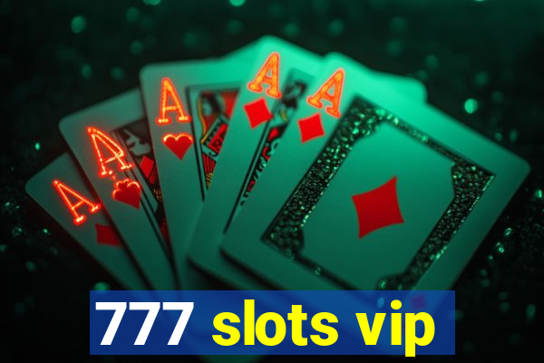 777 slots vip