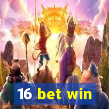 16 bet win