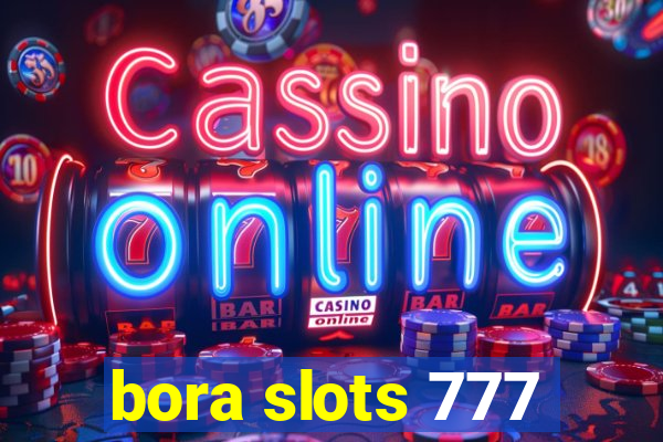 bora slots 777