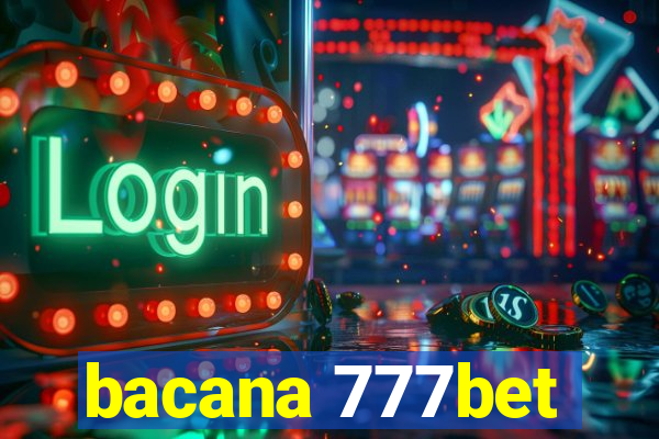 bacana 777bet