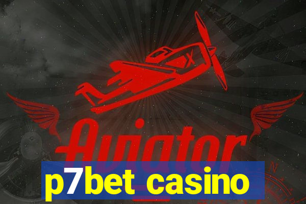 p7bet casino