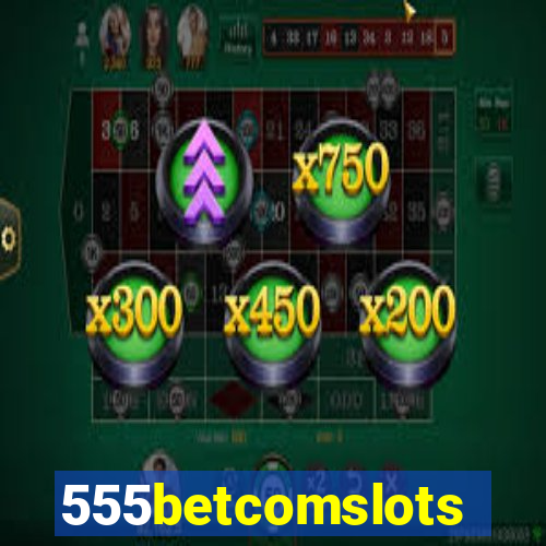 555betcomslots