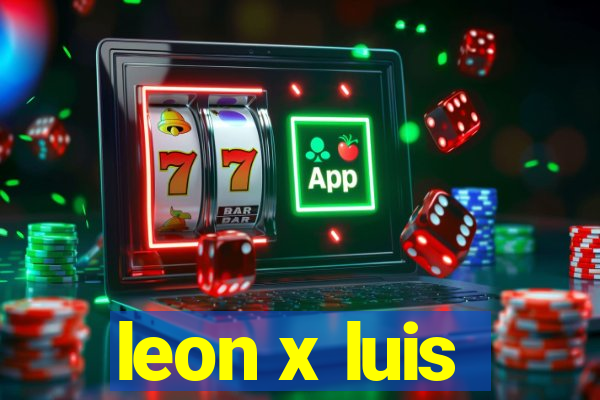 leon x luis