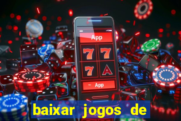 baixar jogos de casino grátis para celular