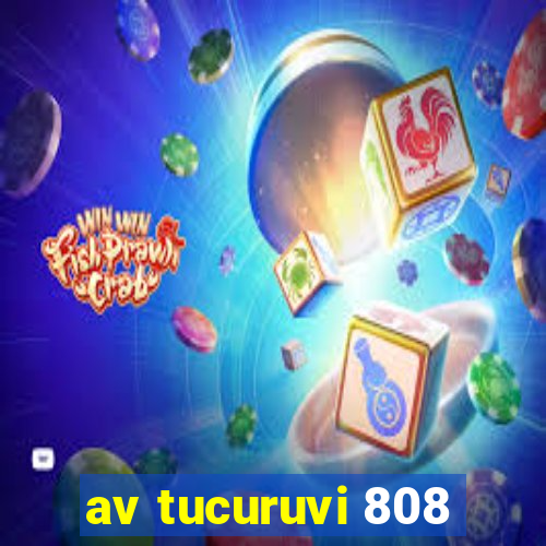 av tucuruvi 808