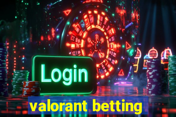 valorant betting