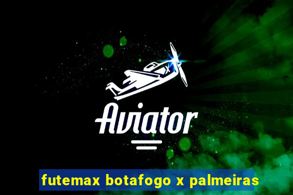 futemax botafogo x palmeiras