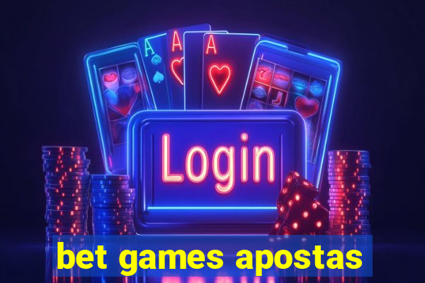 bet games apostas