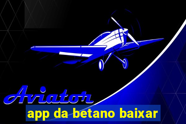 app da betano baixar