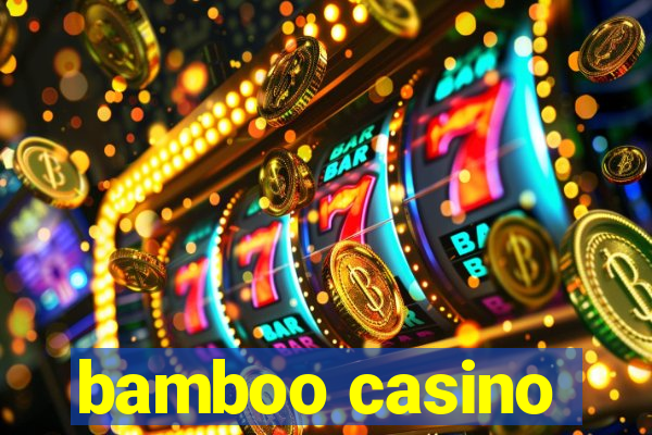 bamboo casino