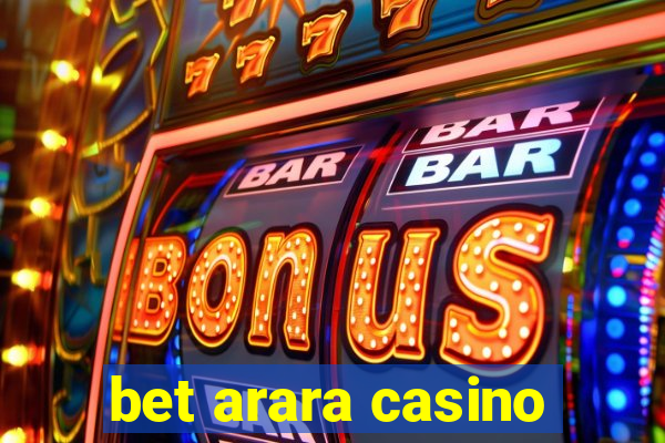 bet arara casino