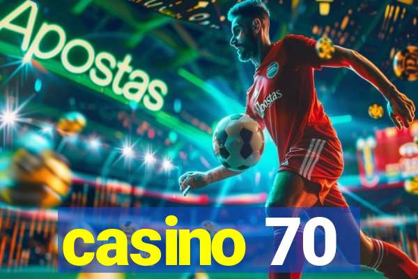 casino 70