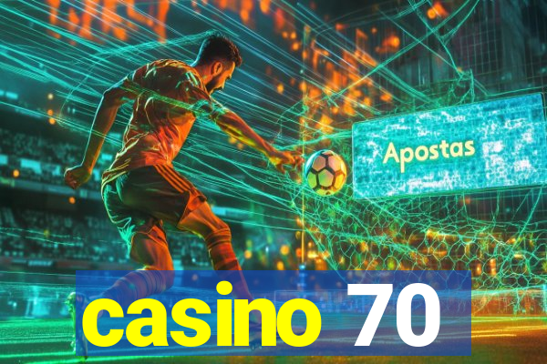 casino 70