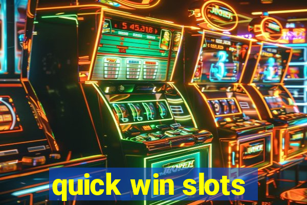 quick win slots