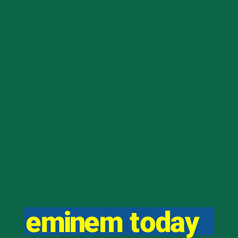 eminem today