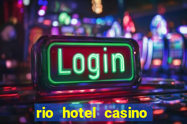 rio hotel casino las vegas