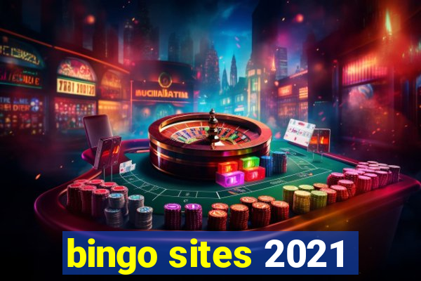 bingo sites 2021