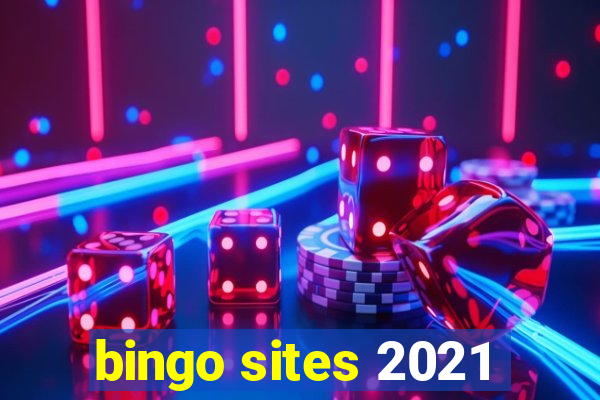 bingo sites 2021