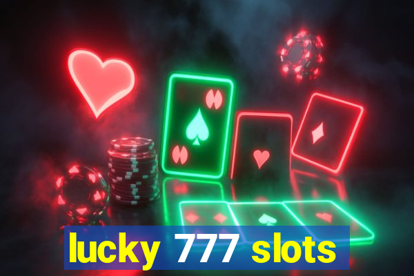 lucky 777 slots