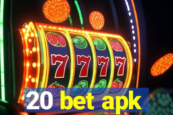 20 bet apk