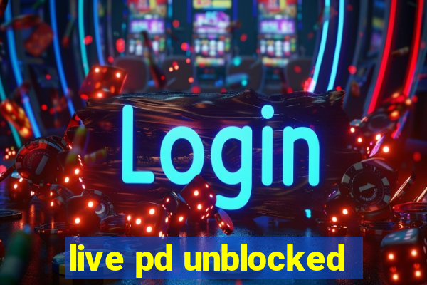 live pd unblocked