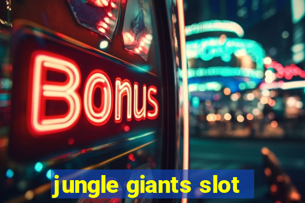 jungle giants slot