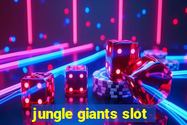 jungle giants slot