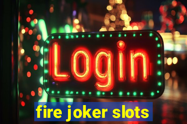 fire joker slots