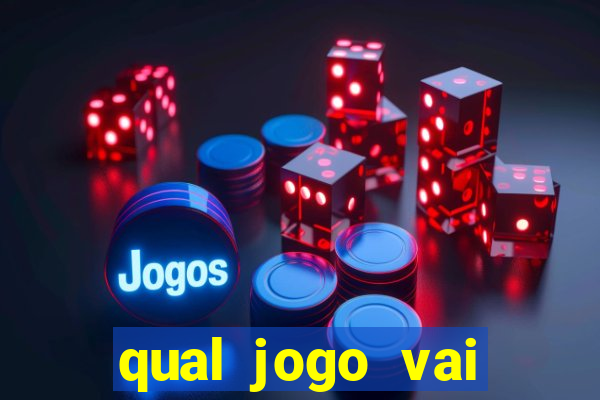 qual jogo vai passar na globo hije