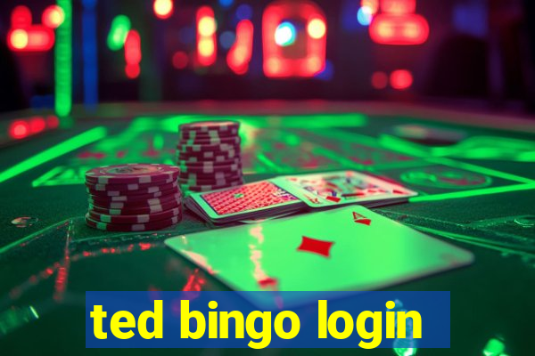 ted bingo login