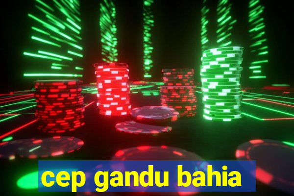 cep gandu bahia