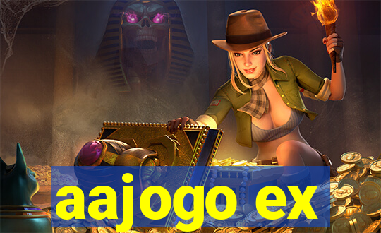 aajogo ex