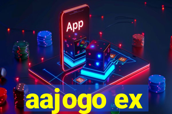 aajogo ex